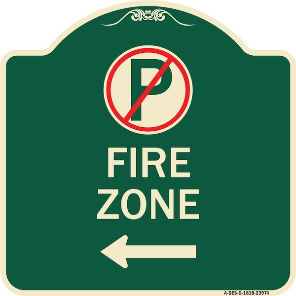 Signmission Fire Zone No Parking and Left Arrow Heavy-Gauge Aluminum Architectural Sign, 18" x 18", G-1818-23974 A-DES-G-1818-23974 - main